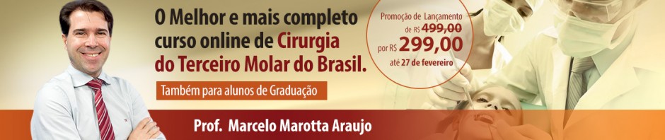 Curso Online : Cirurgia do Terceiro Molar |      com Prof. Marcelo Marotta Araujo